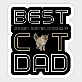 Best Asian Semi Longhair Cat Dad Sticker